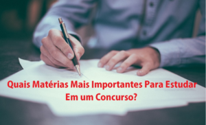Matérias Mais Importantes Para Estudar em um Concurso