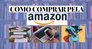 Como comprar pela amazon brasil