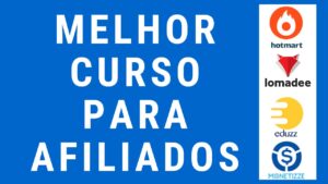 Melhor Curso Para Afiliados Que Desejam Trabalhar Pela Internet