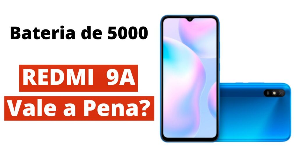 Xiaomi Redmi 9a vale a pena