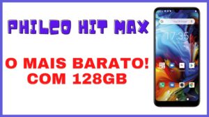 Smartphone Philco HIT MAX vale a pena