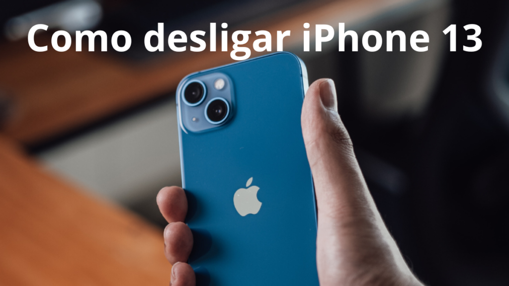 Como desligar iPhone 13
