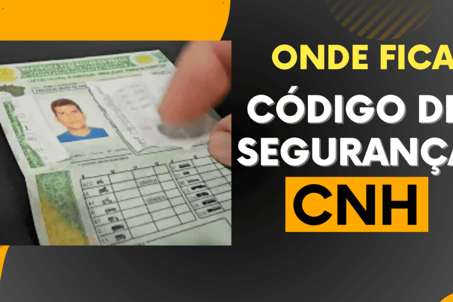 Onde fica o código de segurança da CNH