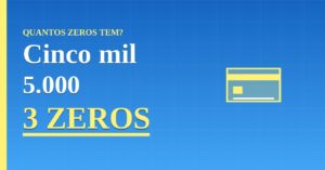 Cinco mil Tem Quantos Zeros?
