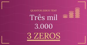 Três mil Tem Quantos Zeros?